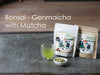 Bonsai - Genmaicha with Matcha